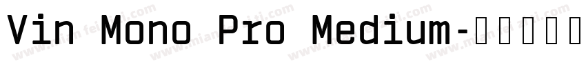 Vin Mono Pro Medium字体转换